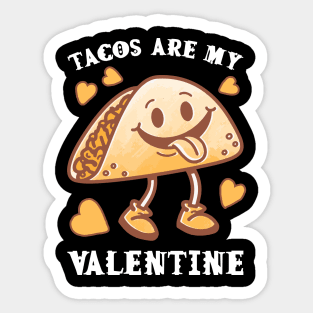 Tacos are my Valentine funny saying with cute taco for taco lover and valentine's day Sticker